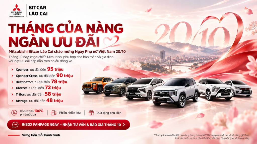 Ưu Đãi Mitsubishi Tháng 10/2026 Tại Lào Cai – Tháng Của Nàng, Ngàn Ưu Đãi
